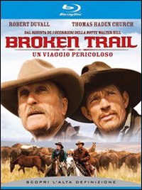 Broken Trail - Un Viaggio Pericoloso (Blu-Ray)